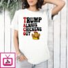 Taco Trump Always Chickens Out Election T-Shirt