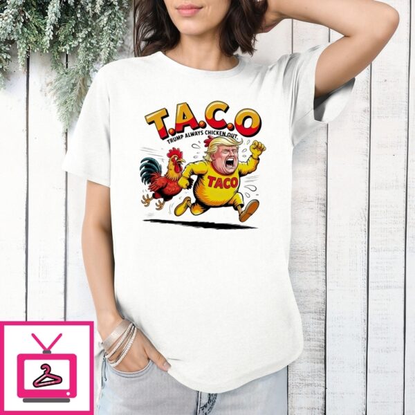 Taco Trump Always Chickens Out Meme T-Shirt