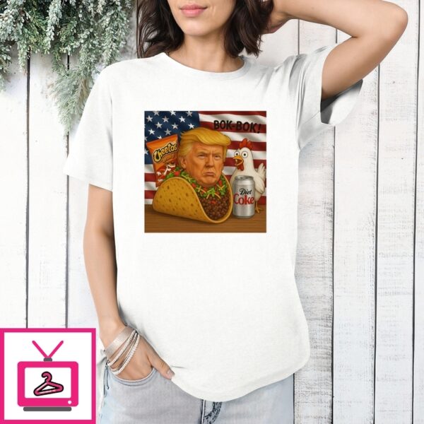 Taco Trump Face With Cheetos And Diet Coke Bok Bok T-Shirt