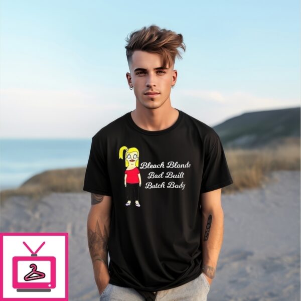 Tammy Larsen Bleach Blonde Bad Built Butch Body T-Shirt