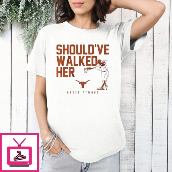 Texas Softball Reese Atwood Should’Ve Walked Her T-Shirt