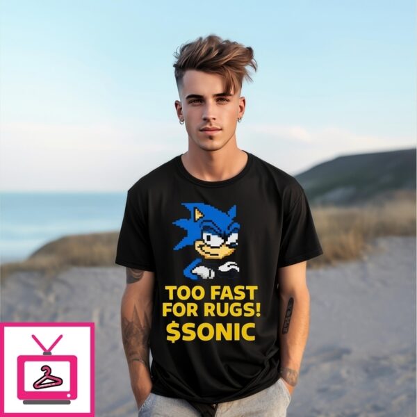 Too Fast For Rugs Sonic The Hedgehog T-Shirt