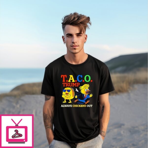 Trumps Always Chicken Out Taco America Meme T-Shirt