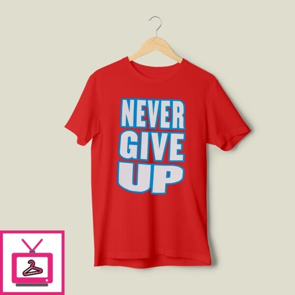 Wwe John Cena Last Time Is Now Never Give Up T-Shirt