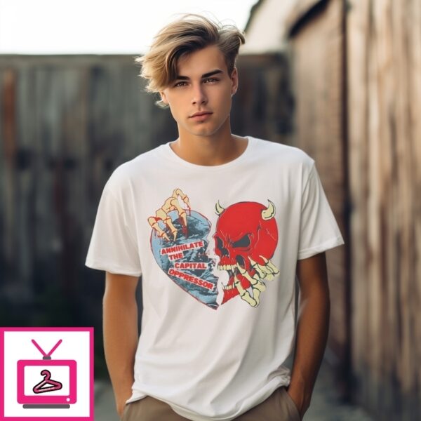Annihilate The Capital Oppressor T-Shirt