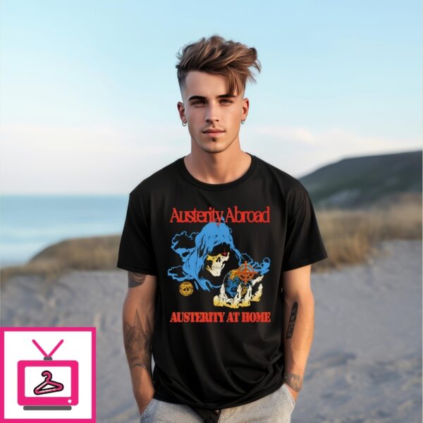 Austerity Abroad Austerity At Home Vintage T-Shirt