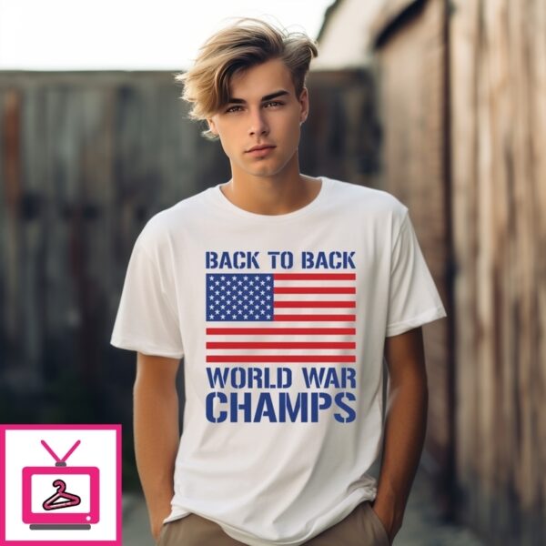 Back To Back World War Champs Usa Flag T-Shirt
