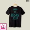 Backstreet Boys I Was There Then And I’M Here Now 1999 To Vegas 2025 T-Shirt