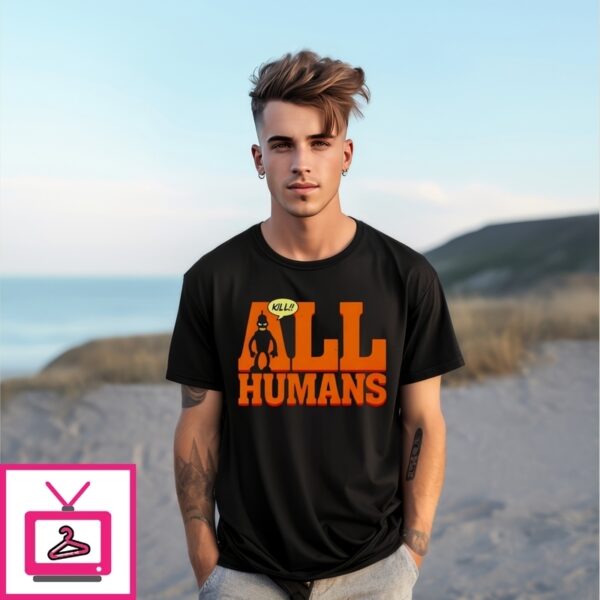 Bender Futurama Killer Robot Kill All Humans T-Shirt