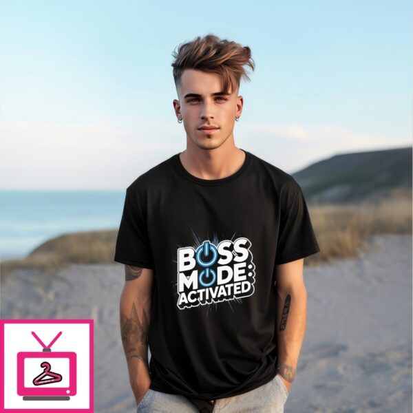 Boss Mode Activated Design National Boss Day T-Shirt