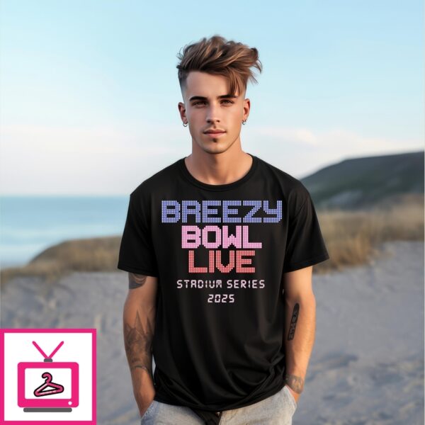 Breezy Bowl Live Stadium Series 2025 T-Shirt