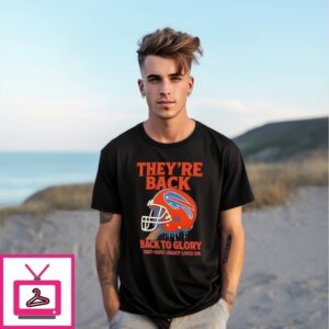 Buffalo Bills They’Re Back To Glory 1987-2001 Legacy Lives On T-Shirt