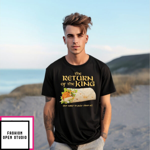 Burrito The Return Of The King One Wrap To Rule Them All T-Shirt