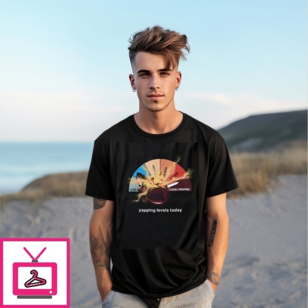 Cat Yapping Levels Today T-Shirt
