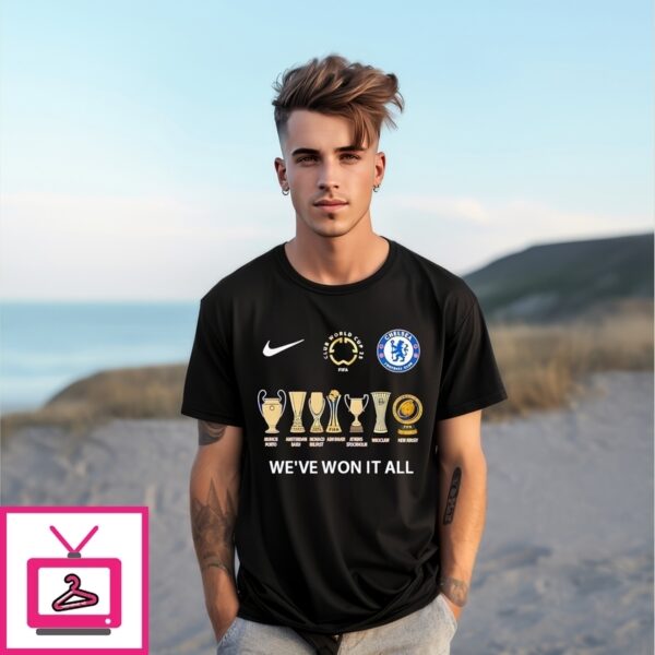Chelsea We’Ve Won It All Champions 2025 Fifa World Cup T-Shirt