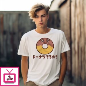 Do You Have Donuts T-Shirt