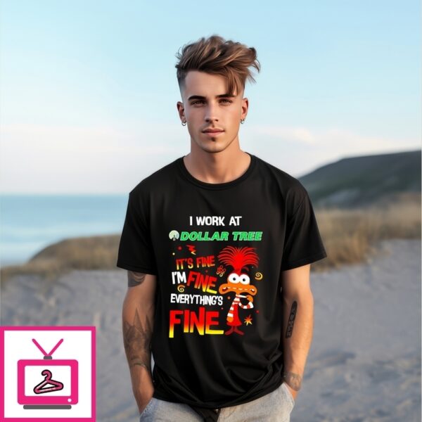 Dollar Tree It’S Fine Everything Is Fine Anxiety T-Shirt