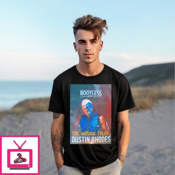 Dustin Rhodes The Natural Truth Rootless Coffee T-Shirt