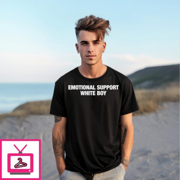 Emotional Support White Boy T-Shirt