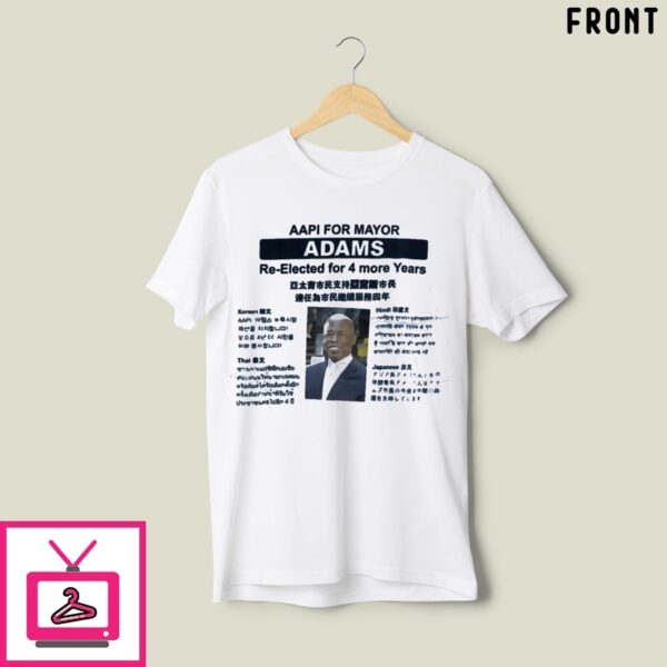 Eric Adams Re Elected For 4 More Years Bootleg T-Shirt