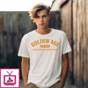 Golden Age Make America Great Again Est. 2025 T-Shirt