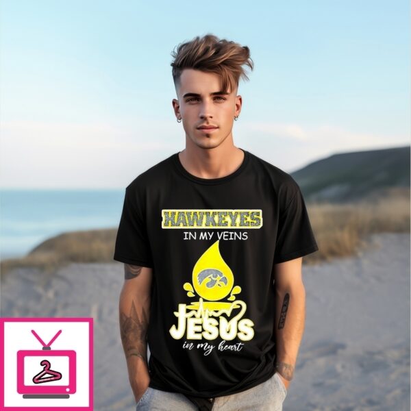 Hawkeyes In My Veins Jesus In My Heart T-Shirt