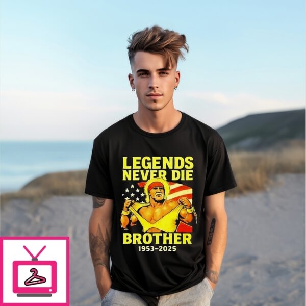 Hulk Hogan Rip 1953-2025 Legends Never Die Brother T-Shirt