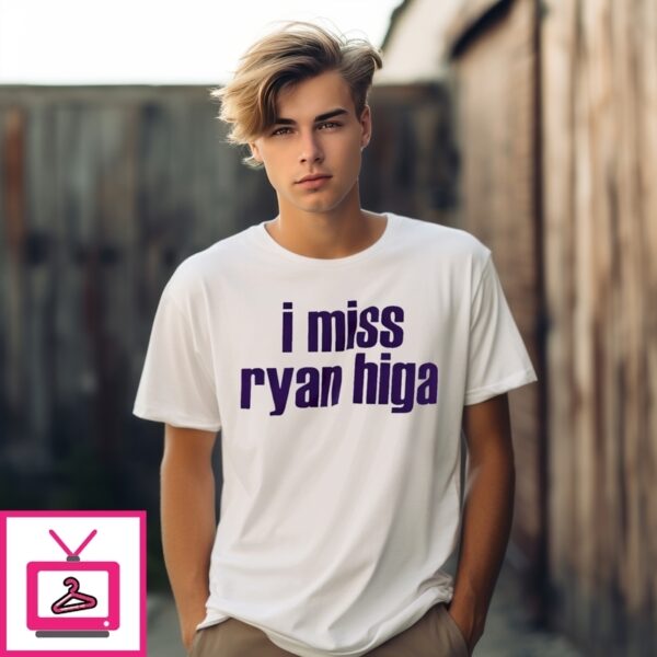 I Miss Ryan Higa T-Shirt
