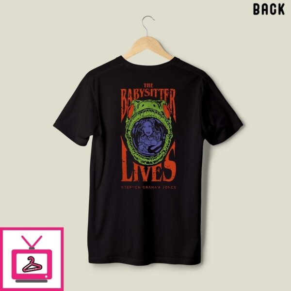 Killer On The Road The Babysitter Lives Stephen Graham Jones T-Shirt