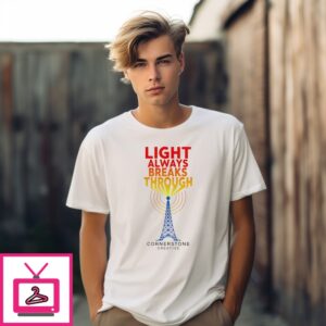 Light Always Breaks Through Cornerstone Creative T-Shirt