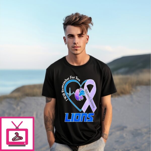 Lions I Will Remember For You Alzheimer’S Awareness T-Shirt