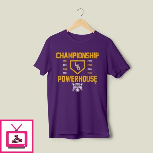 Lsu Baseball Championship Powerhouse 2025 T-Shirt