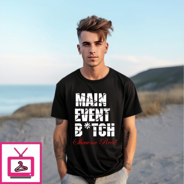 Main Event Bitch Shawna Reed Champion T-Shirt