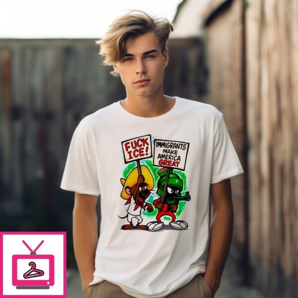 Marvin The Martian Fuck Ice Immigrants Make America Great T-Shirt