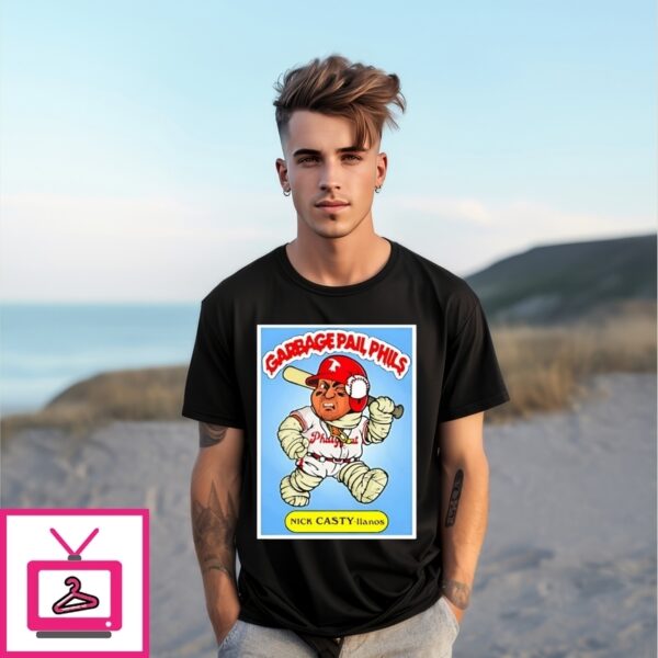 Nick Casty-Llanos Garbage Pail Phils Nick Castellanos Phillies T-Shirt
