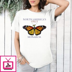 North America’S Only Monarch Butterfly Shirt