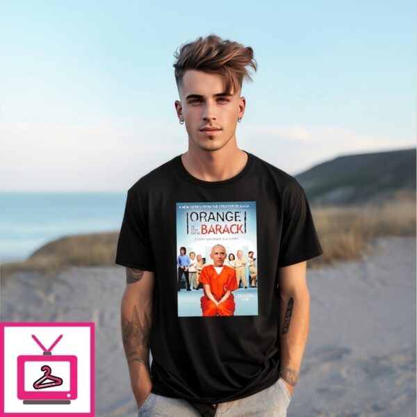 Orange Is The New Barack Every Sentence Is A Story Obama T-Shirt