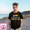 Peace Will Win Fear Will Lose Lgbtqia+ T-Shirt