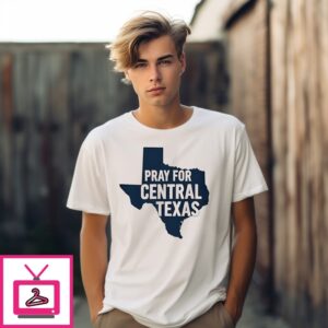 Pray For Central Texas ’25 T-Shirt