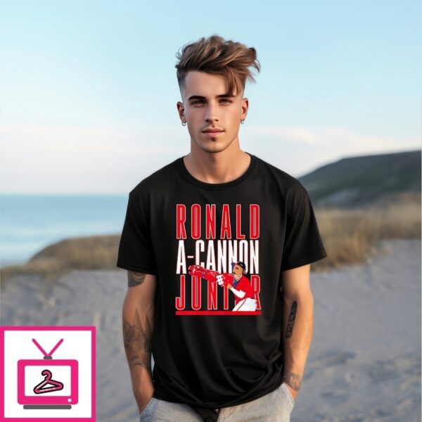 Ronald Acuña Jr A-Cannon Jr Atlanta Braves T-Shirt