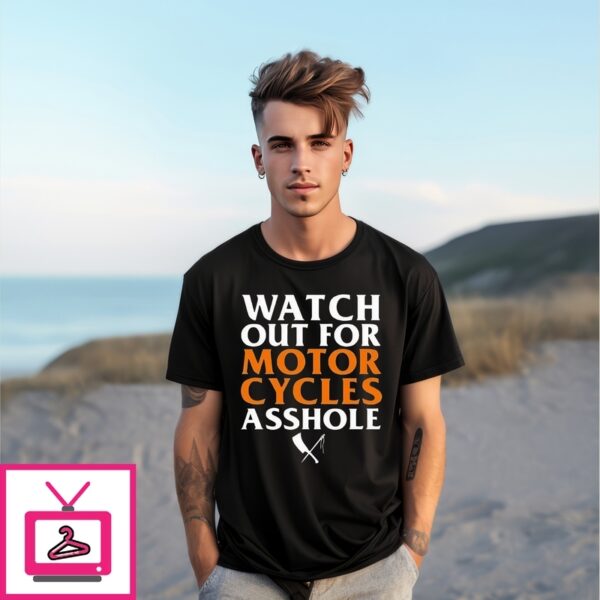 Rusty Butcher Watch Out For Motorcycles Asshole Safety T-Shirt