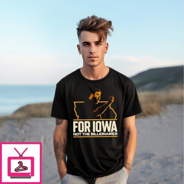 Sage For Iowa Not The Billionaires T-Shirt