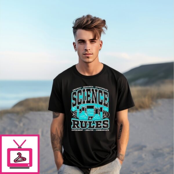 Science Rules Observe Research Hypothesize Take Chances Make Mistakes T-Shirt