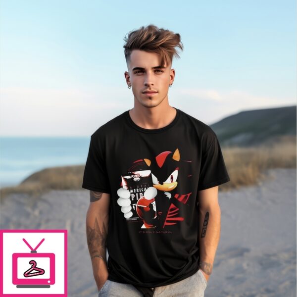 Shadow The Hedgehog Natural American Spirit It’S Only Natural T-Shirt