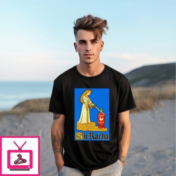 Sir Racha Hot Chili Sauce T-Shirt