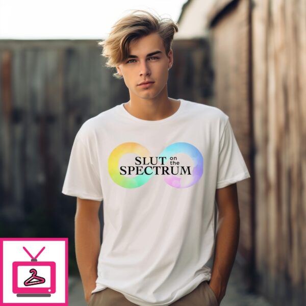 Slut On The Spectrum T-Shirt