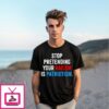 Stop Pretending Your Racism Is Patriotism T-Shirt