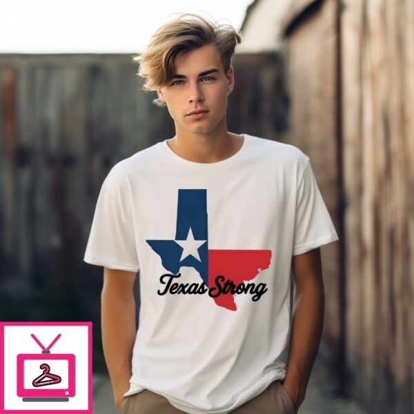 Texas Strong Texas Our Texas Print T-Shirt