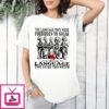 The Language They Were Forbidden To Speak Is The Same Language Shirt