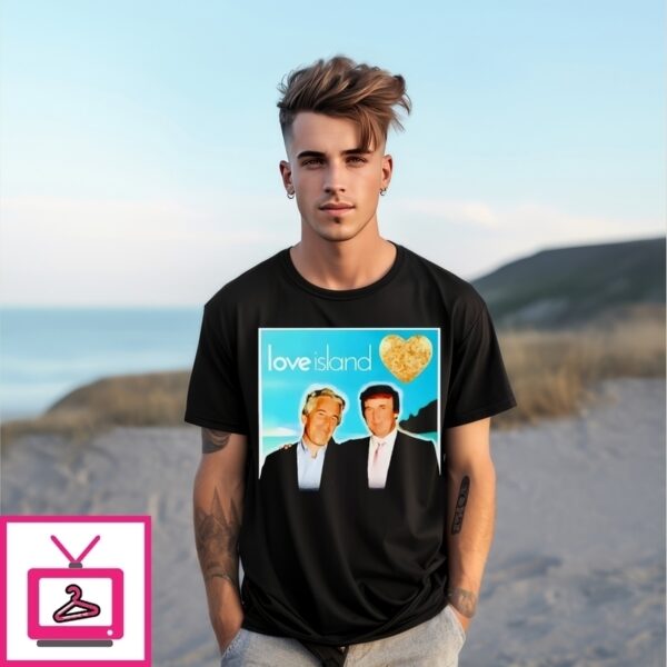 Trump And Jeffrey Epstein Love Island T-Shirt